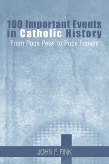 Couverture_100 Important Events in Catholic History