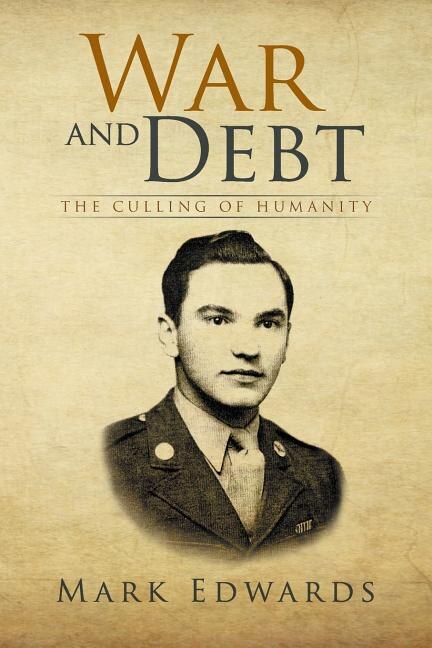 War and Debt: The Culling of Humanity