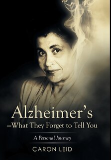Couverture_Alzheimer's-What They Forget to Tell You