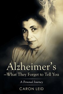 Couverture_Alzheimer's-What They Forget to Tell You