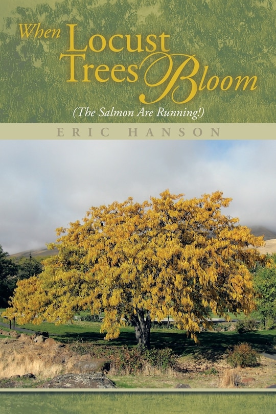 Couverture_When Locust Trees Bloom (The Salmon Are Running!)