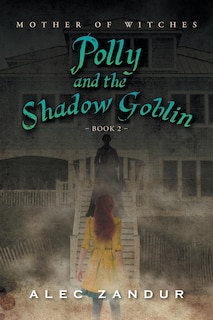 Front cover_Polly and the Shadow Goblin