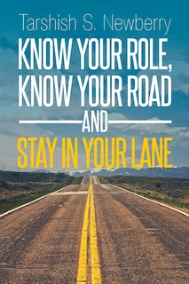 Couverture_Know Your Role, Know Your Road and Stay in Your Lane