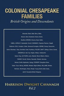 Front cover_Colonial Chesapeake Families British Origins and Descendants