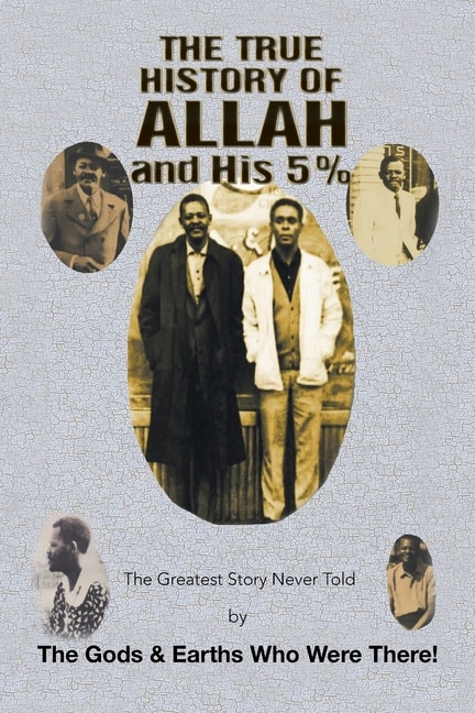 Couverture_The True History of Allah and His 5%