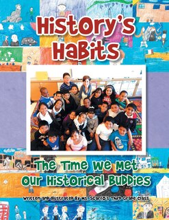Front cover_History's Habits the Time We Met Our Historical Buddies
