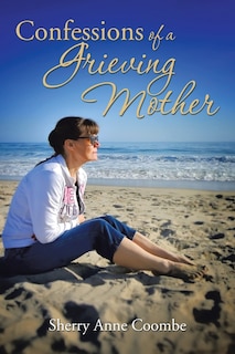 Front cover_Confessions of a Grieving Mother