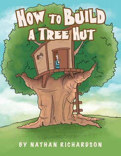 Front cover_How to Build a Tree Hutt