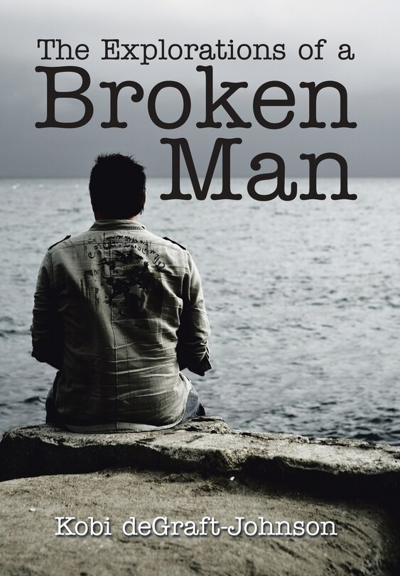 Couverture_The Explorations of a Broken Man