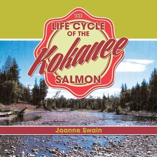 Front cover_The Life Cycle of the Kokanee Salmon
