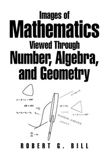 Front cover_Images of Mathematics Viewed Through Number, Algebra, and Geometry