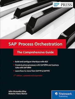 SAP Process Orchestration: The Comprehensive Guide