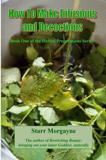 Couverture_How to Make Infusions and Decoctions