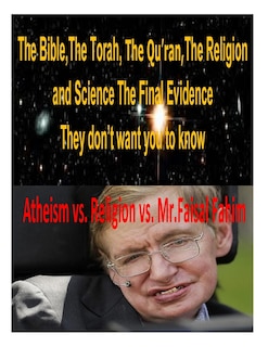 The Bible, The Torah, The Qu'ran, The Religion and Science The Final Evidence They don't want you to know!