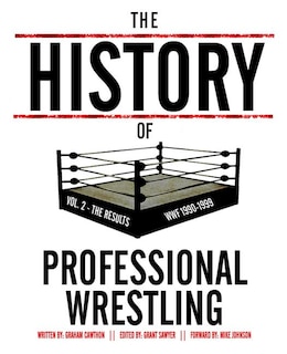 The History Of Professional Wrestling Vol. 2: WWF 1990-1999