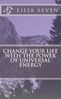 Front cover_Change Your Life with the Power of Universal Energy