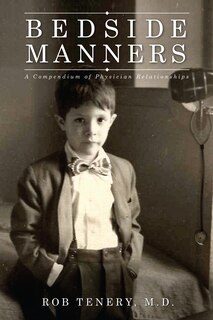 Bedside Manners: A Compendium of Physician Relationships