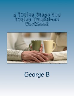 Front cover_A Twelve Steps and Twelve Traditions Workbook