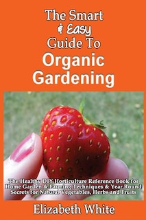 Couverture_The Smart & Easy Guide To Organic Gardening