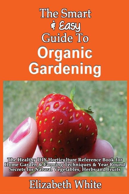 Couverture_The Smart & Easy Guide To Organic Gardening