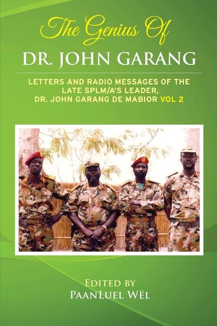 Front cover_The Genius of Dr. John Garang