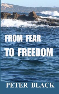 Front cover_From Fear To Freedom