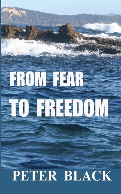 Front cover_From Fear To Freedom