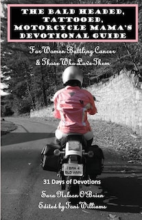 Front cover_The Bald Headed, Tattooed, Motorcycle Mama's Devotional Guide
