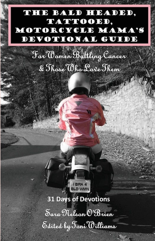 Front cover_The Bald Headed, Tattooed, Motorcycle Mama's Devotional Guide