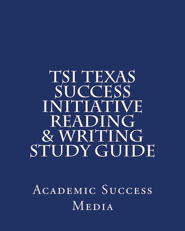 Couverture_TSI Texas Success Initiative Reading & Writing Study Guide