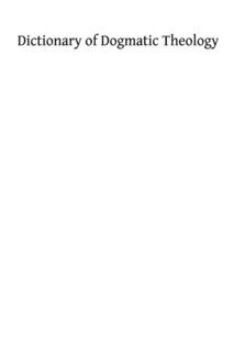 Front cover_Dictionary of Dogmatic Theology