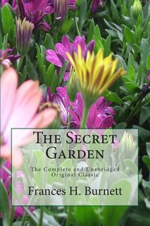 Front cover_The Secret Garden The Unabridged Original Classic Edition