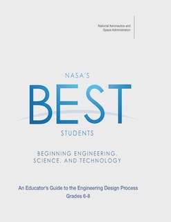 Front cover_NASA's BEST Students - Beginning Engineering, Science, and Technology