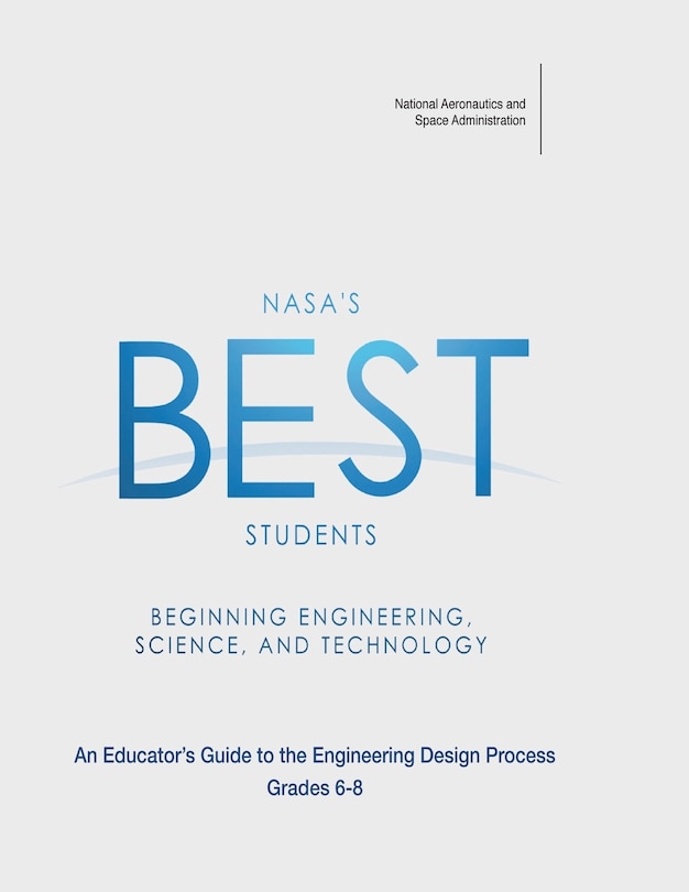 Front cover_NASA's BEST Students - Beginning Engineering, Science, and Technology