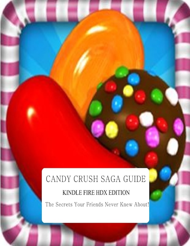 Front cover_Candy Crush Saga Guide
