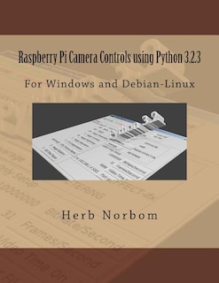 Couverture_Raspberry Pi Camera Controls using Python 3.2.3