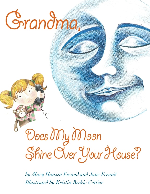 Front cover_Grandma, Does My Moon Shine Over Your House?
