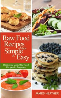 Couverture_Raw Food Recipes Made Simple and Easy