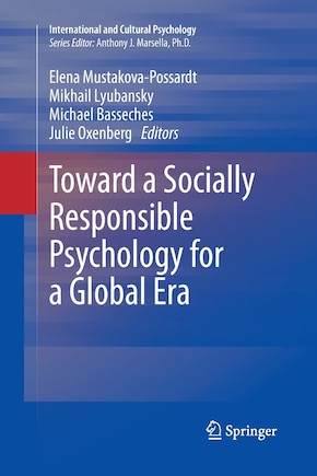 Toward A Socially Responsible Psychology For A Global Era