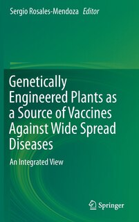 Front cover_Genetically Engineered Plants as a Source of Vaccines Against Wide Spread Diseases