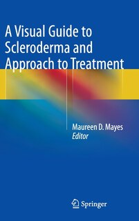 Front cover_A Visual Guide to Scleroderma and Approach to Treatment