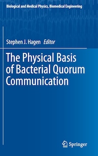 Front cover_The Physical Basis of Bacterial Quorum Communication