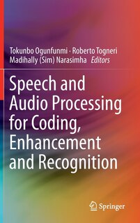 Front cover_Speech and Audio Processing for Coding, Enhancement and Recognition