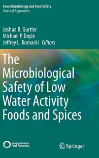 Front cover_The Microbiological Safety of Low Water Activity Foods and Spices