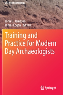 Front cover_Training and Practice for Modern Day Archaeologists