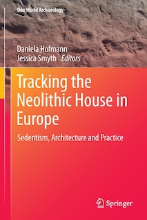 Couverture_Tracking the Neolithic House in Europe