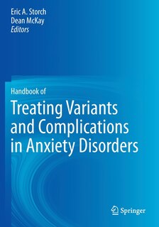 Front cover_Handbook of Treating Variants and Complications in Anxiety Disorders