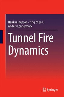 Front cover_Tunnel Fire Dynamics
