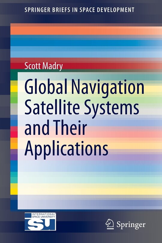 Front cover_Global Navigation Satellite Systems and Their Applications