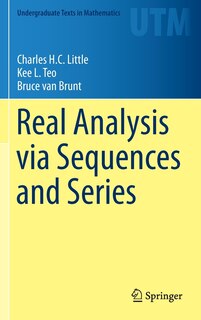 Front cover_Real Analysis via Sequences and Series